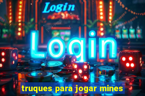 truques para jogar mines